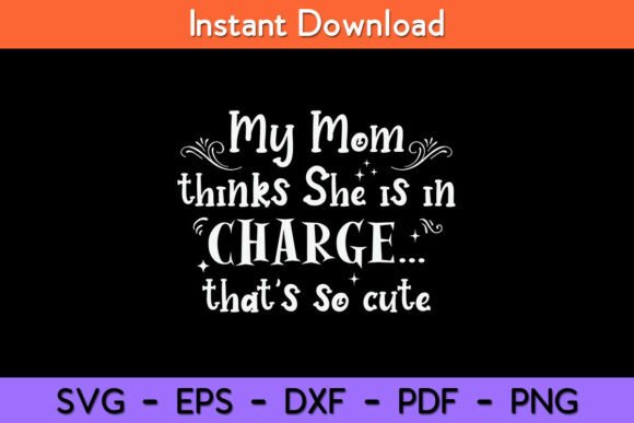Kids Funny Mom SVG: Top Graphics for Crafts