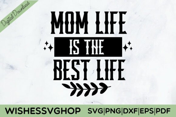 Mom Life SVG: Modern Graphics for Crafts