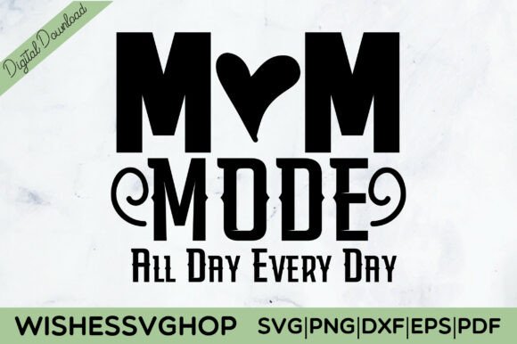 Mom Mode SVG: Crafts & Graphics for Branding