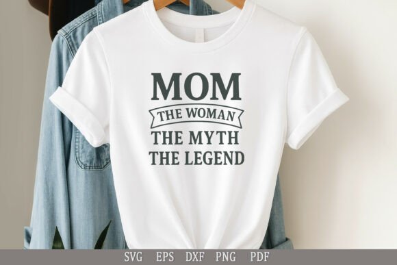 Mom the Legend SVG: Essential Graphics for Crafts