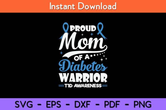Proud Mom of a Diabetes Warrior T1D Graphics for Crafts