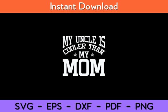 Review: My Uncle is Cooler Than My Mom Funny Design