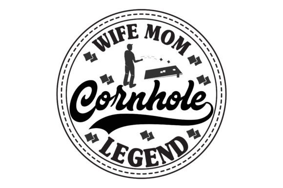 Wife Mom Cornhole Legend Graphics for Crafts
